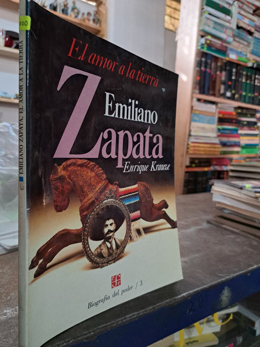 EMILIANO ZAPATA EL AMOR A LA TIERRA ENRIQUE KRAUZE USADO HISTORIA ALDAMA