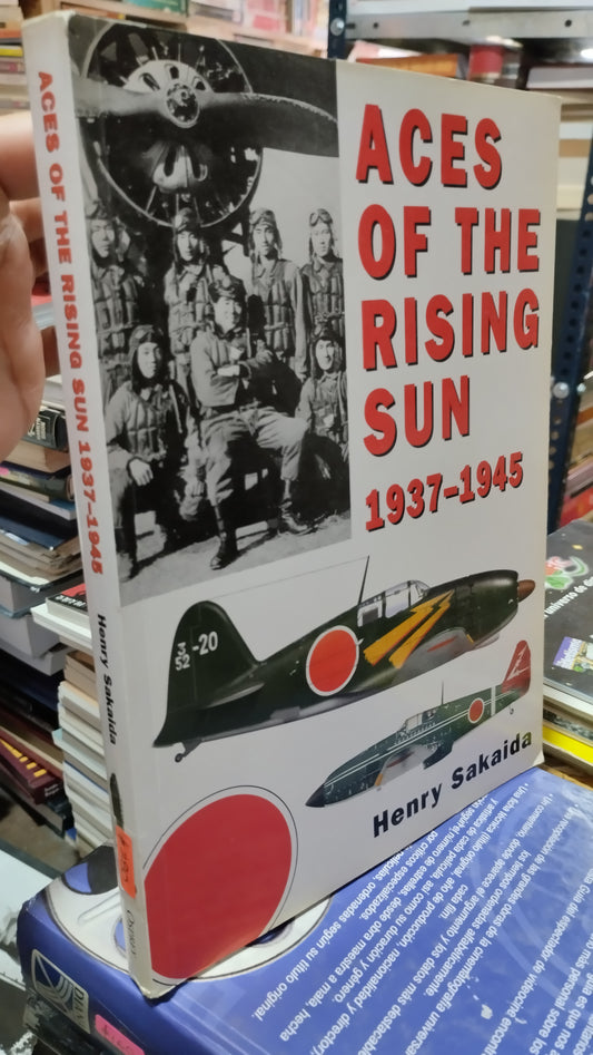 ACES OF THE RISING SUN 1937 1945 LIBRO USADO HISTORIA ALDAMA
