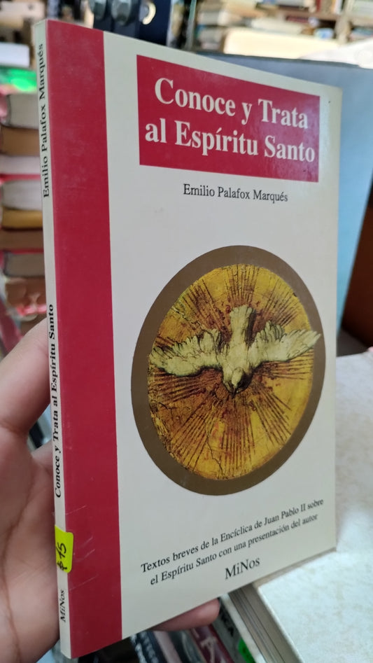 CONOCE Y TRATA AL ESPIRITU SANTO POR EMILIO PALAFOX MARQUES LIBRO USADO RELIGION ALDAMA