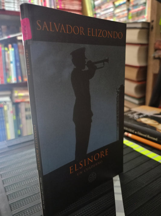 ELSINORE UN CUADERNO POR SALVADOR ELIZONDO USADO NOVELA LITERARIO 305