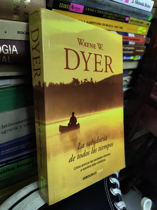 LA SABIDURIA DE TODOS LOS TIEMPOS POR WAYNE W. DYER USADO SUP PERSONAL LITERARIO 207