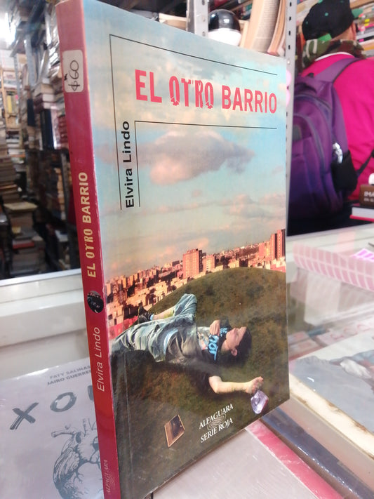 EL OTRO BARRIO POR ELVIRA LINDO USADO NOVELA JUÁREZ