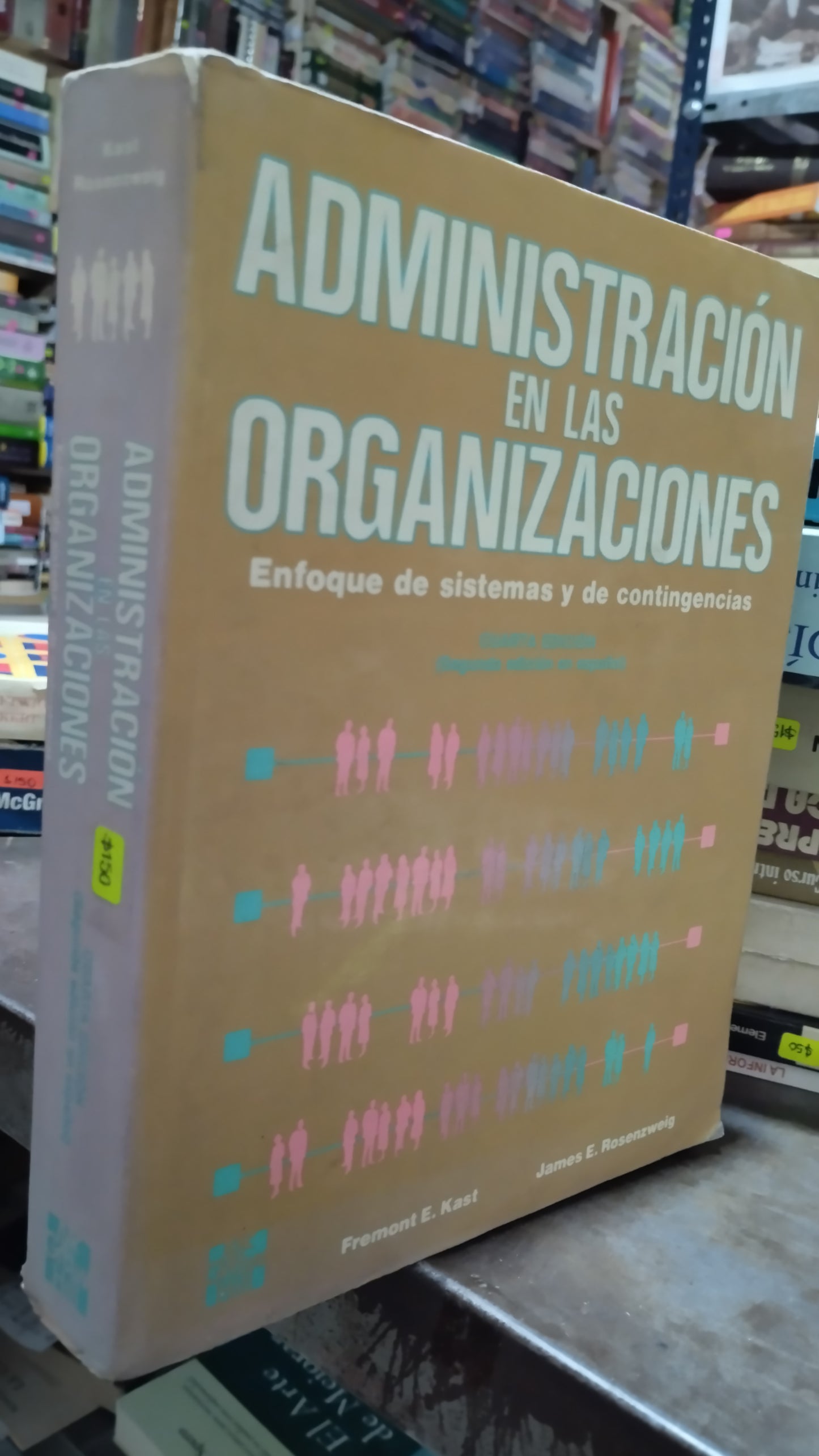 ADMINISTRACION EN LAS ORGANIZACIONES POR FREMONT E KAST LIBRO USADO ADMINISTRACION ALDAMA