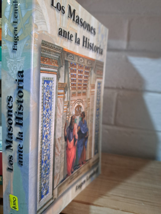 LOS MASONES ANTE LA HISTORIA EUGEN LENNHOF USADO MASONERÍA ALDAMA