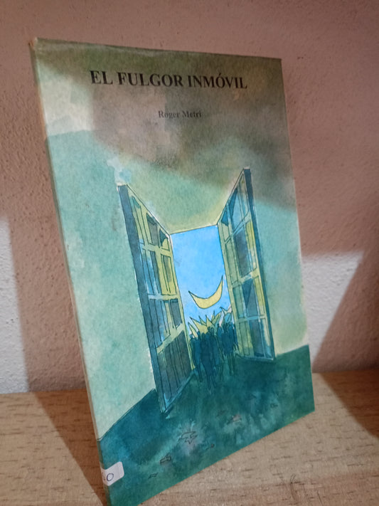 EL FULGOR INMOVIL POR ROGER METRI USADO POESIA LITERARIO 305