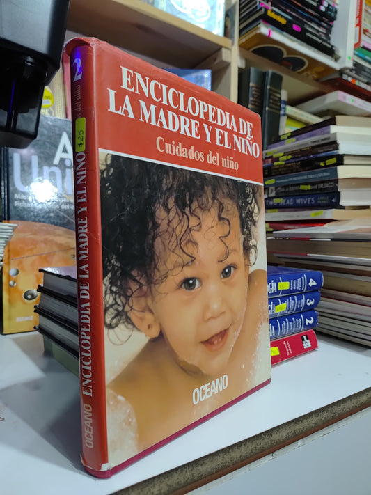 ENCICLOEPDIA DE LA MADRE Y EL NIÑO POR EDITORIAL OCEANO JUAREZ