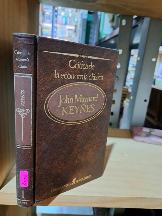 CRITICA DE LA ECONOMIA CLASICA JOHN MAYNARD KEYNES USADO POLÍTICA ALDAMA