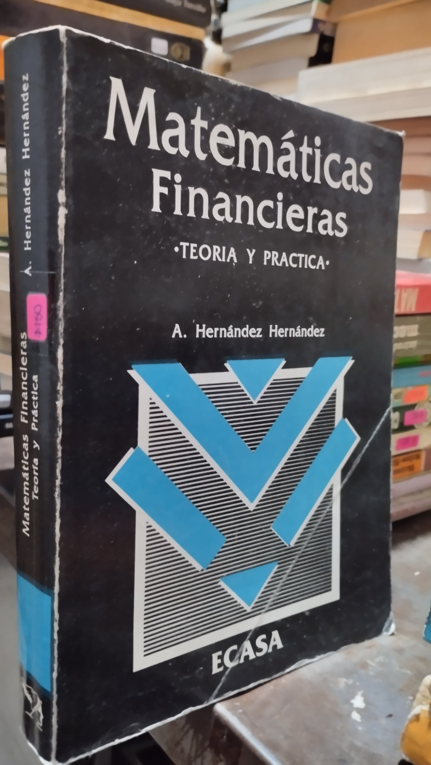 MATEMATICAS FINANCIERAS POR A HERNANDEZ HERNÁNDEZ LIBRO USADO MATEMATICAS ALDAMA