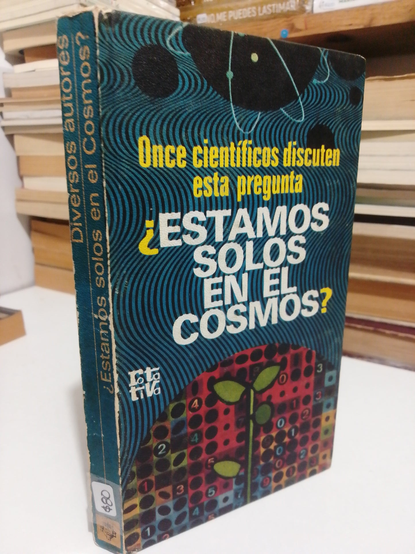 ESTAMOS SOLOS EN EL COSMOS 11 CIENTÍFICOS DISCUTEN ESTA PREGUNTA POR DIVERSOS AUTORES USADO NOVELA JUÁREZ
