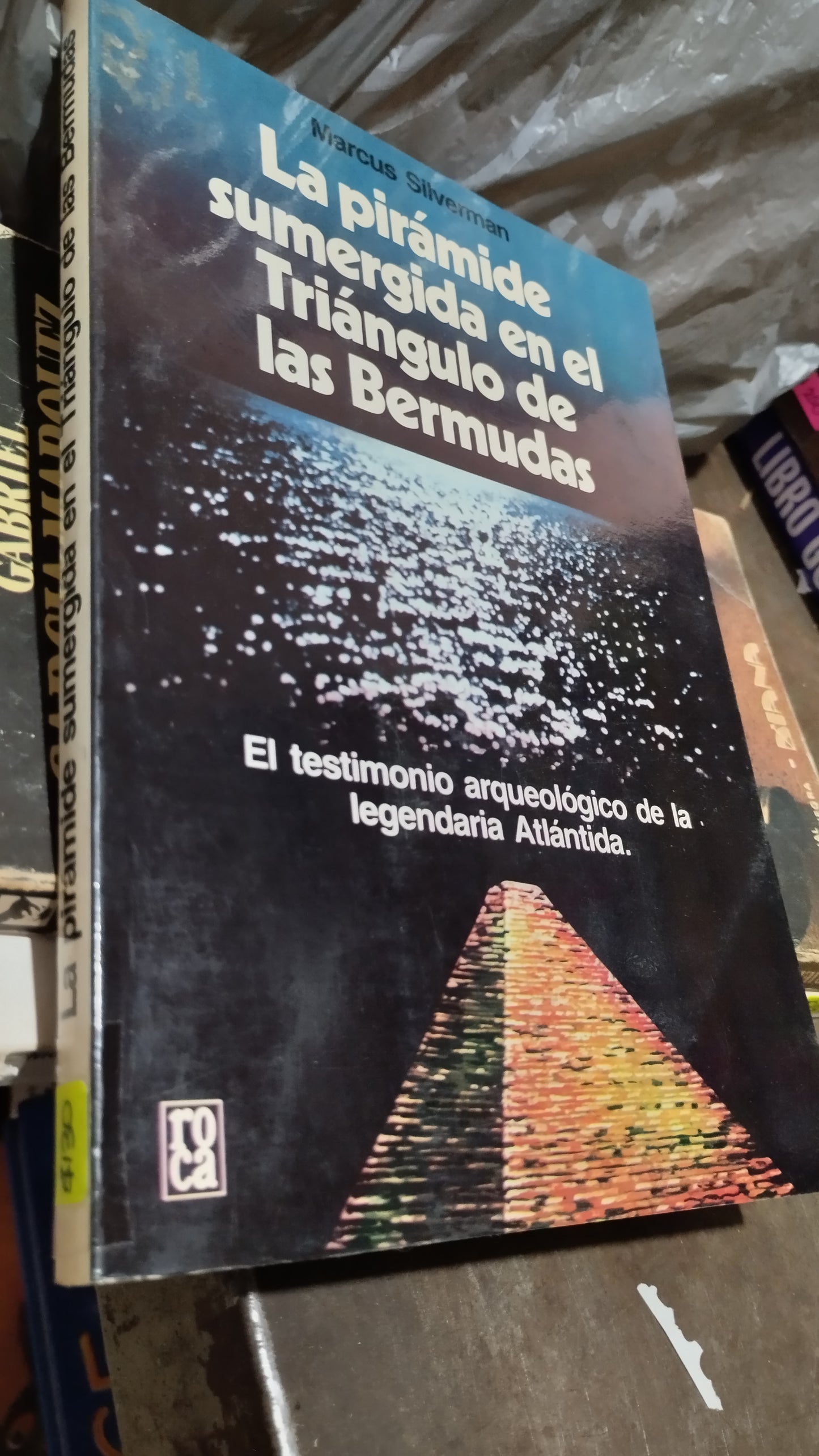 LA PIRAMIDE SUMERGIDA EN EL TRIANGULO DE LAS BERMUDAS POR MARCUS SILVERMAN LIBRO USADO ANTIGUO ALDAMA