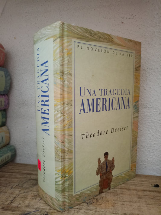 UNA TRAGEDIA AMERICANA THEODORE DREISER USADO NOVELA LITERARIO 305