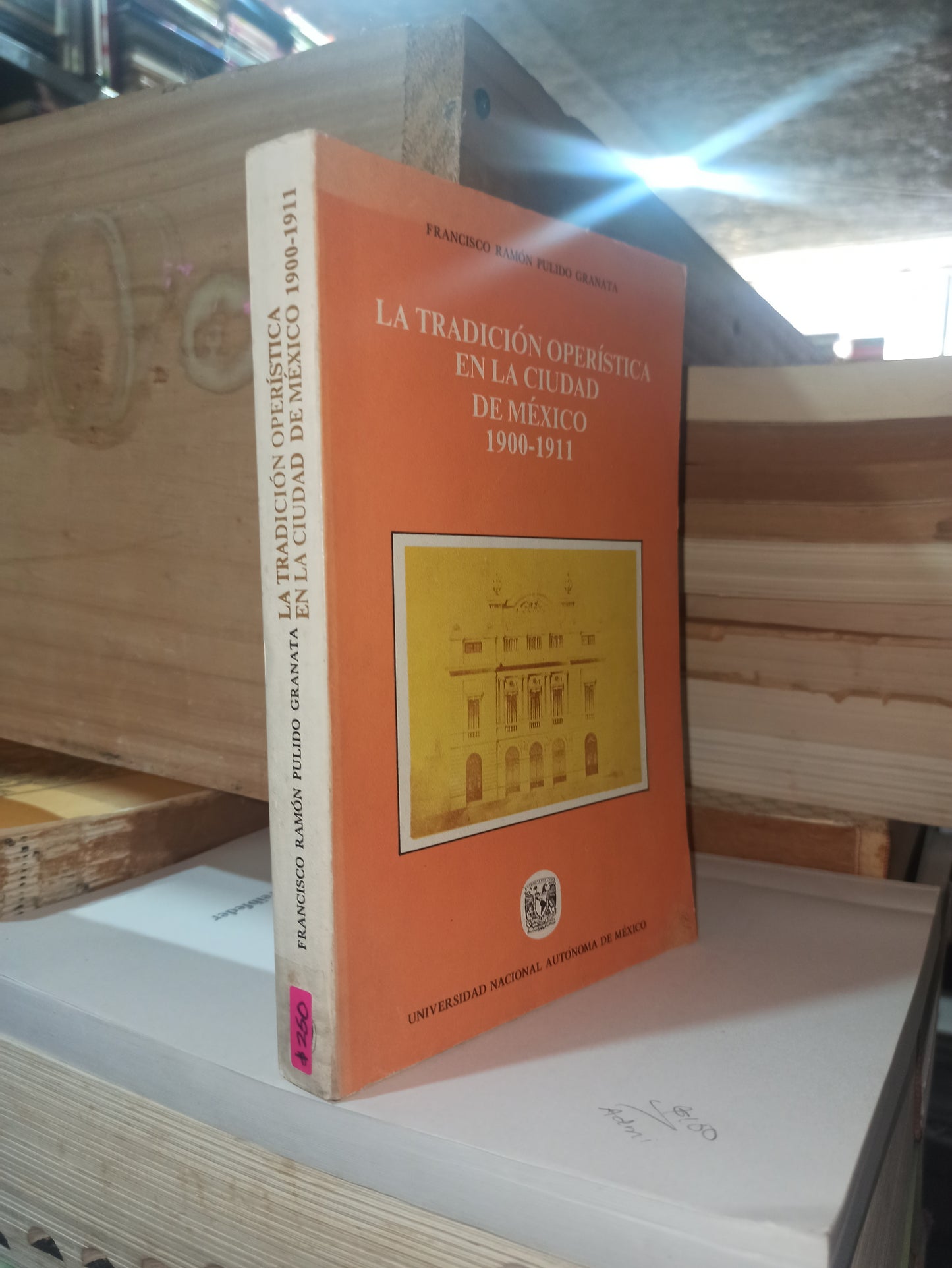 LA TRADICION OPERISTICA EN LA CIUDAD DE MEXICO POR FRANCISCO RAMON PULIDO GRANATA USADO ANTIGUOS ALDAMA