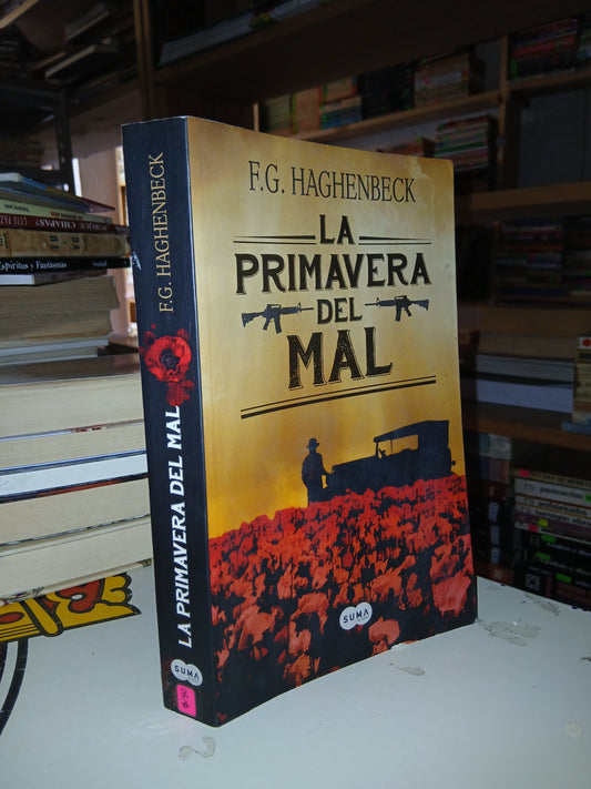 LA PRIMAVERA DEL MAL POR F.G. HAGHENBECK USADO NOVELA LITERARIO 207