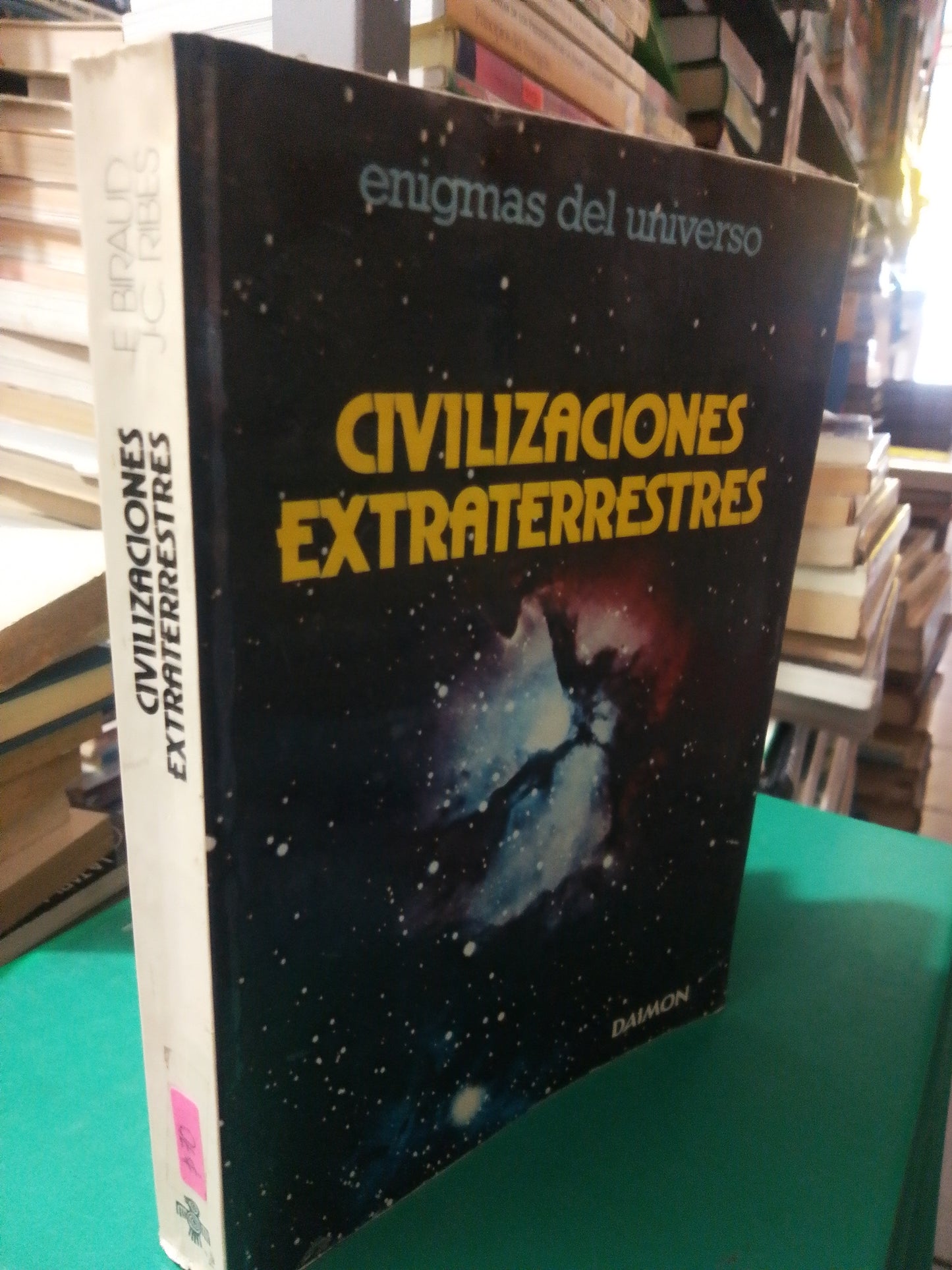 CIVILIZACIONES EXTRATERRESTRE POR FRANCOIS BIRAUD Y JEAN CLAUDE RIBES USADO CIENCIA JUAREZ