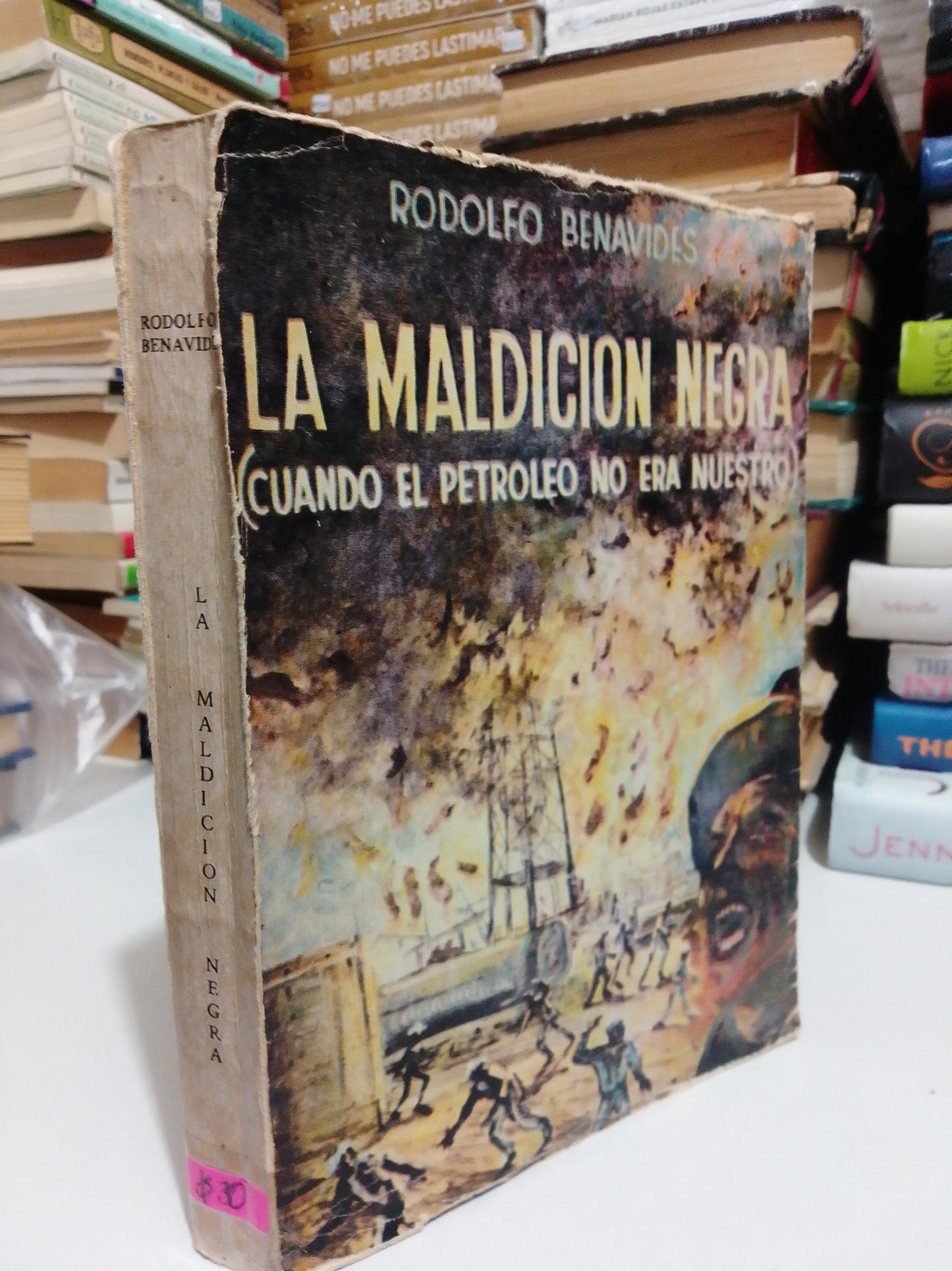 LA MALDICIÓN NEGRA CUANDO EL PETRÓLEO NO ERA NUESTRO POR RODOLFO BENAVIDES USADO NOVELA JUÁREZ