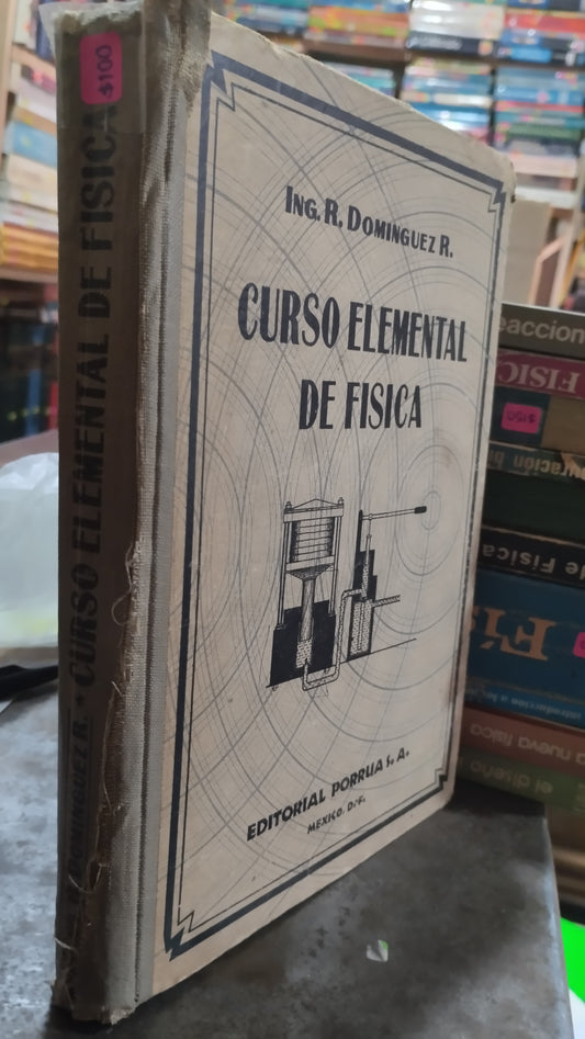 CURSO ELEMENTAL DE FISICA POR R DOMINGUEZ LIBRO USADO FISICA ALDAMA