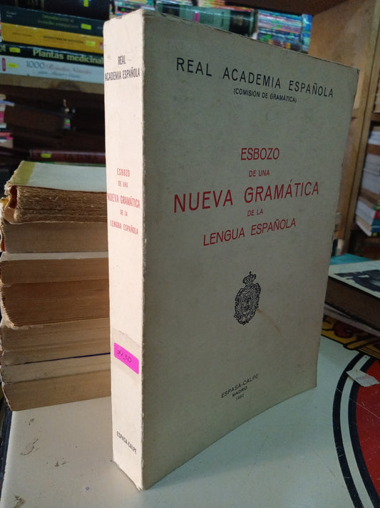 ESBOZO DE UNA NUEVA GRAMATICA DE KA LENGUA ESPAÑOLA POR REAL ACADEMIA ESPAÑOLA USADO EDUCACIÓN LITERARIO 207