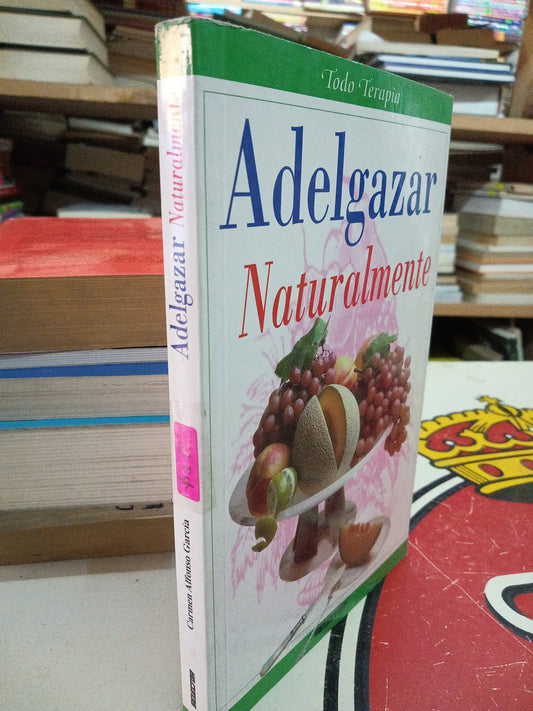 ADELGAZAR NATURALMENTE USADO NUTRICION LITERARIO 207