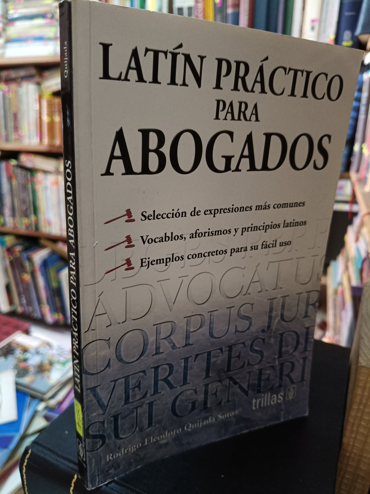 LATIN PRACTICO PARA ABOGADOS RODRIGO ELEODORO QUIJADA SOTO USADO DERECHO LITERARIO 305