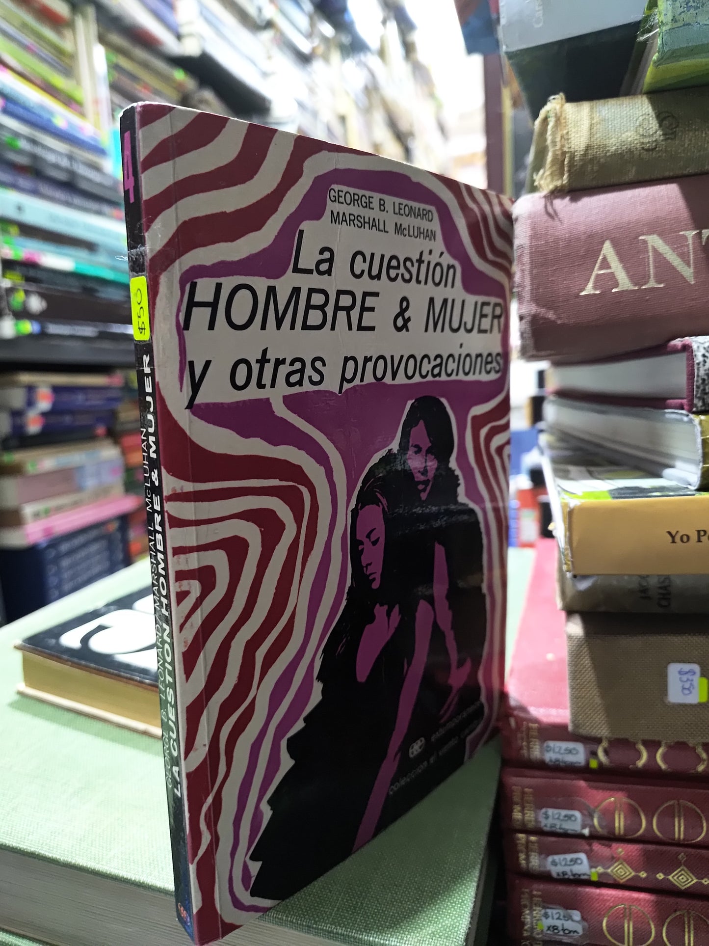 LA CUESTION HOMBRE Y MUJER Y OTRAS PROVOCACIONES POR GEORGE B. LEONARD USADO NOVELAS JUAREZ 515