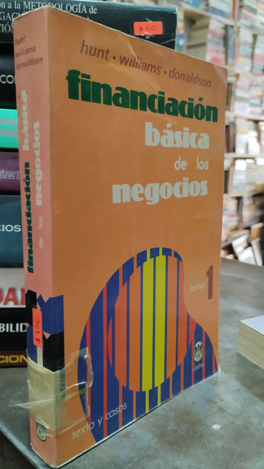 FINANCIACION BASICA DE LOS NEGOCIOS POR HUNT LIBRO USADO ADMINISTRACION ALDAMA