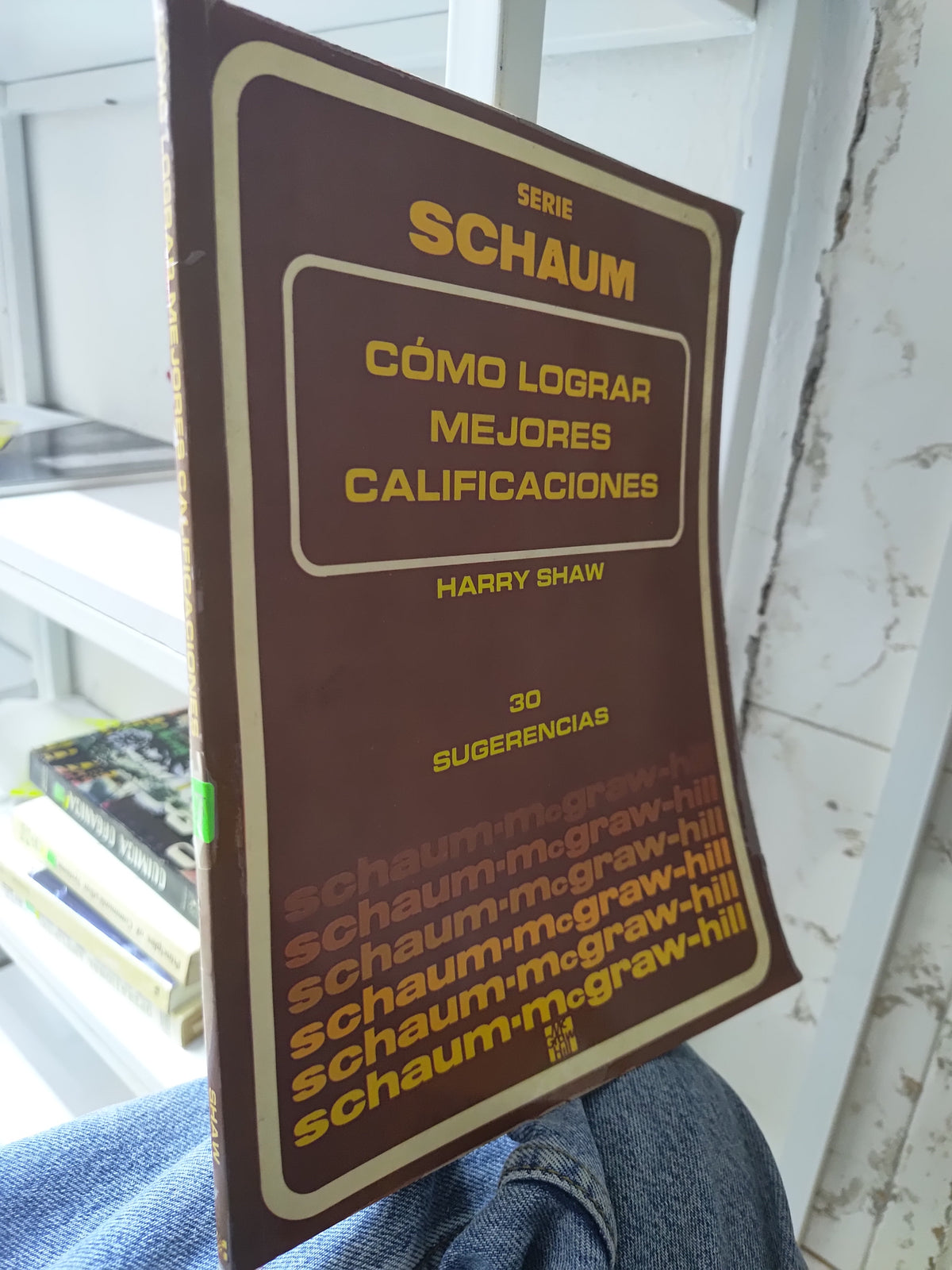 COMO LOGRAR MEJORES CALIFICACIONES POR HARRY SHAW USADO EDUCACION JUAREZ 515