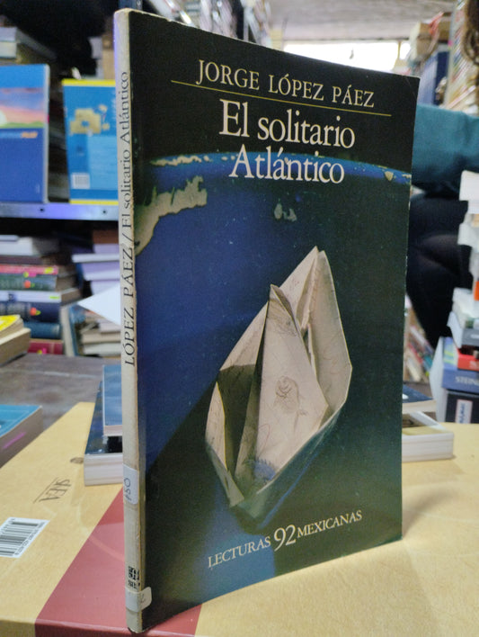 EL SOLITARIO ATLANTICO POR JORGE LOPEZ PAEZ USADO NOVELAS ALDAMA