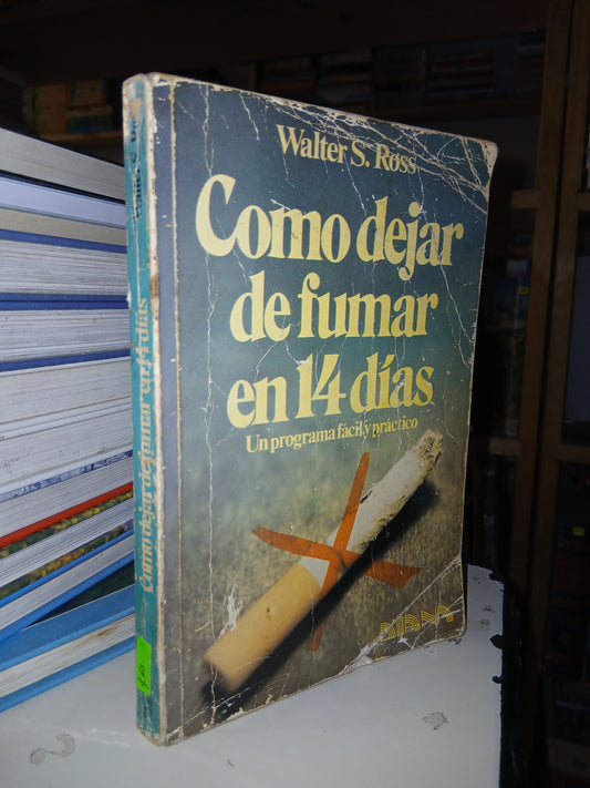 COMO DEJAR DE FUMAR EN 14 DÍAS POR WALTER S. ROSS USADO SUPERACIÓN PERSONAL LITERARIO 207