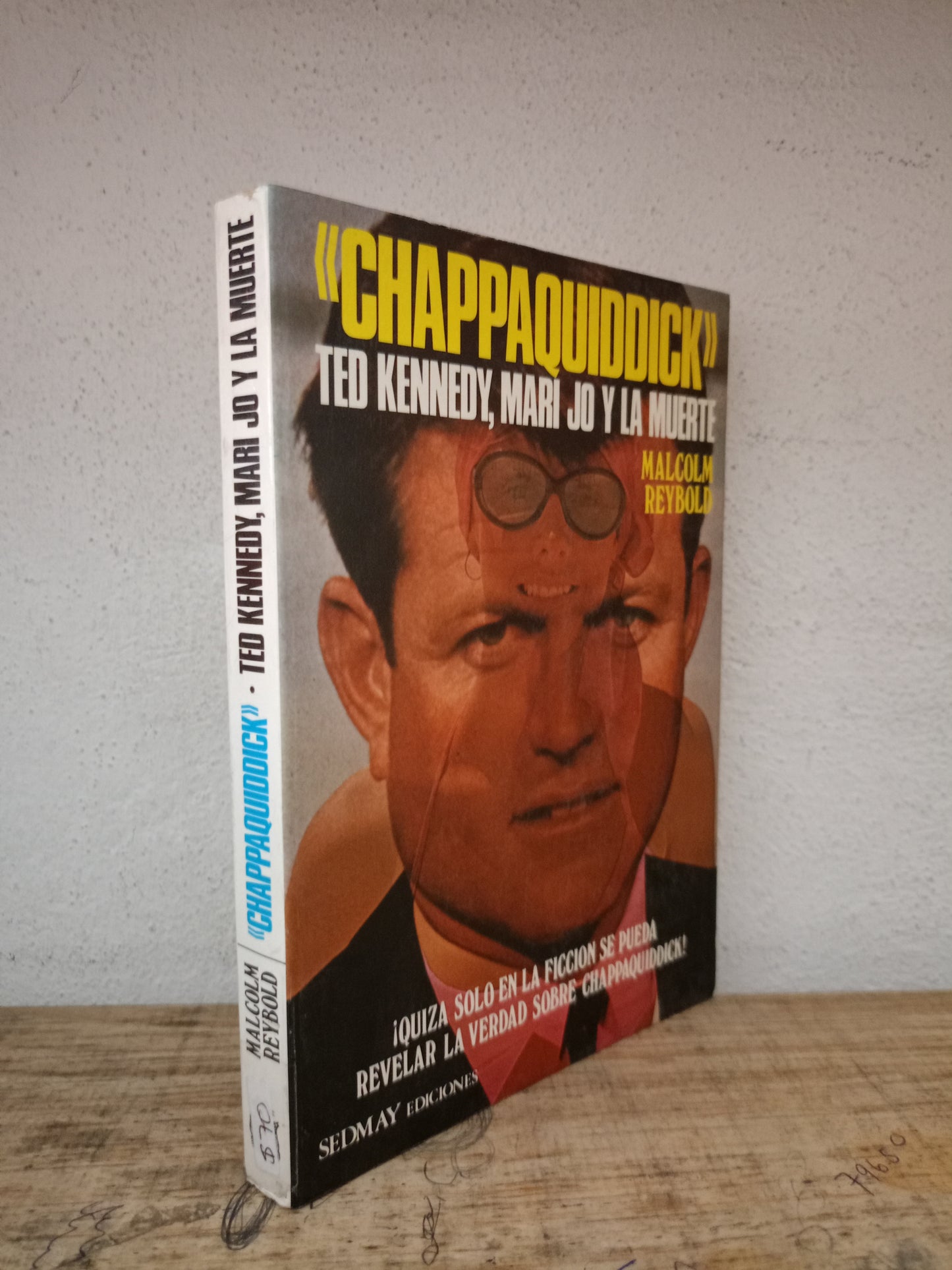 CHAPPAQUIDDICK TED KENNEDY, MARY JO Y LA MUERTE POR MALCOLM REYBOLD USADO NOVELA LITERARIO 305