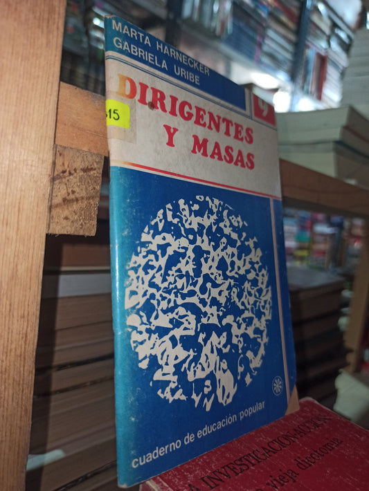 DIRIGENTES Y MASAS POR MARTHA HARNECKER USADO SOCIOLOGIA ALDAMA