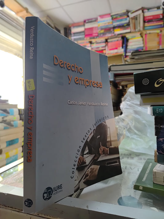DERECHO Y EMPRESA POR CARLOS JAVIER VERDUZCO REINA USADO DERECHO JUAREZ 507