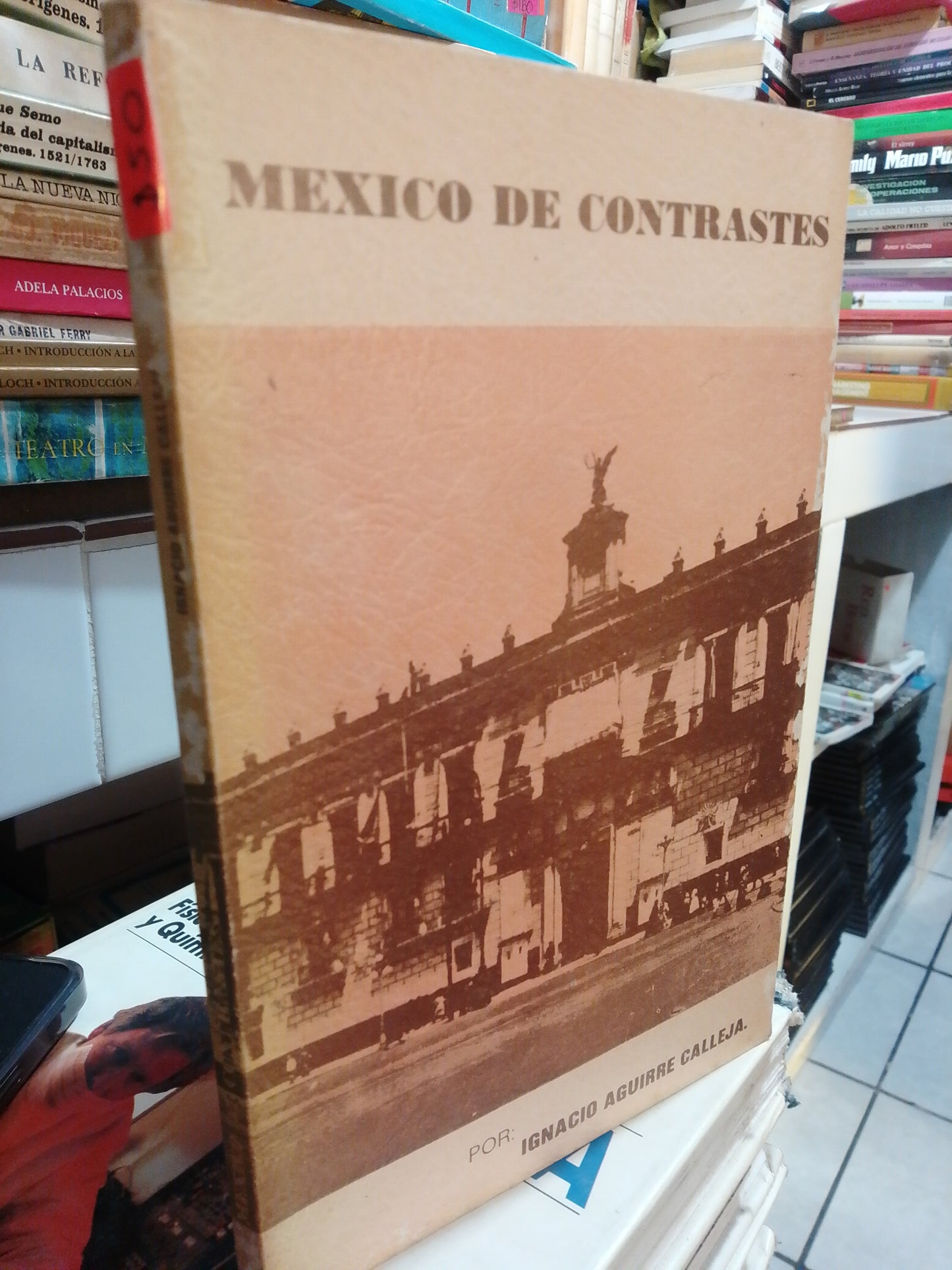 MEXICO DE CONTRASTE POR IGNACIO AGUIRRE GALLEJA USADO HISTORIA JUAREZ