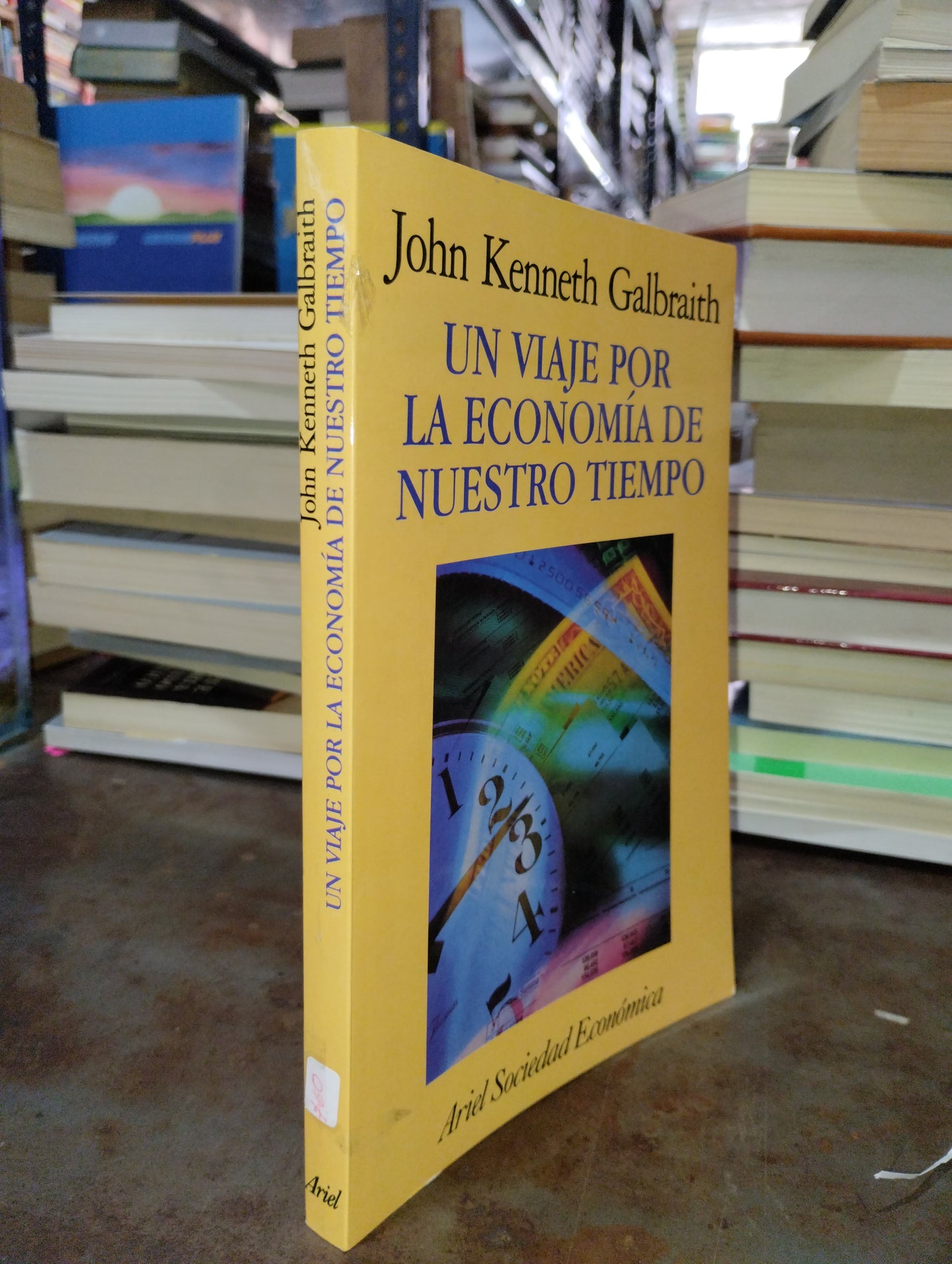 UN VIAJE POR LA ECONOMIA DE NUESTRO TIEMPO POR JOHN KENNETH GALBRAITH USADO ADMINISTRACION ALDAMA