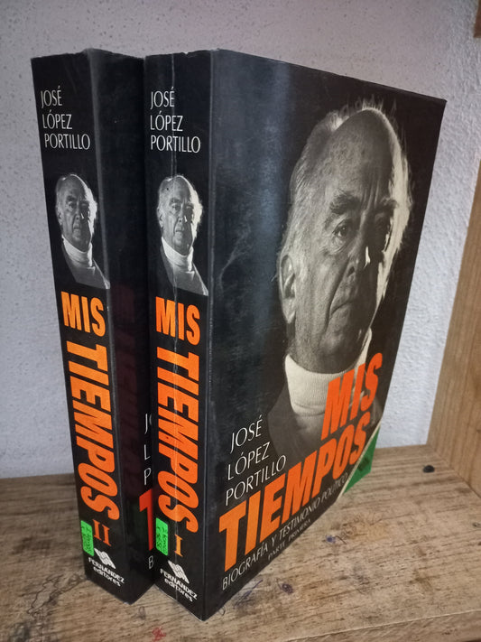MIS TIEMPOS BIOGRAFÍA Y TESTIMONIO POLÍTICO (2 TOMOS) POR JOSÉ LOPEZ PORTILLO USADO HISTORIA LITERARIO 305