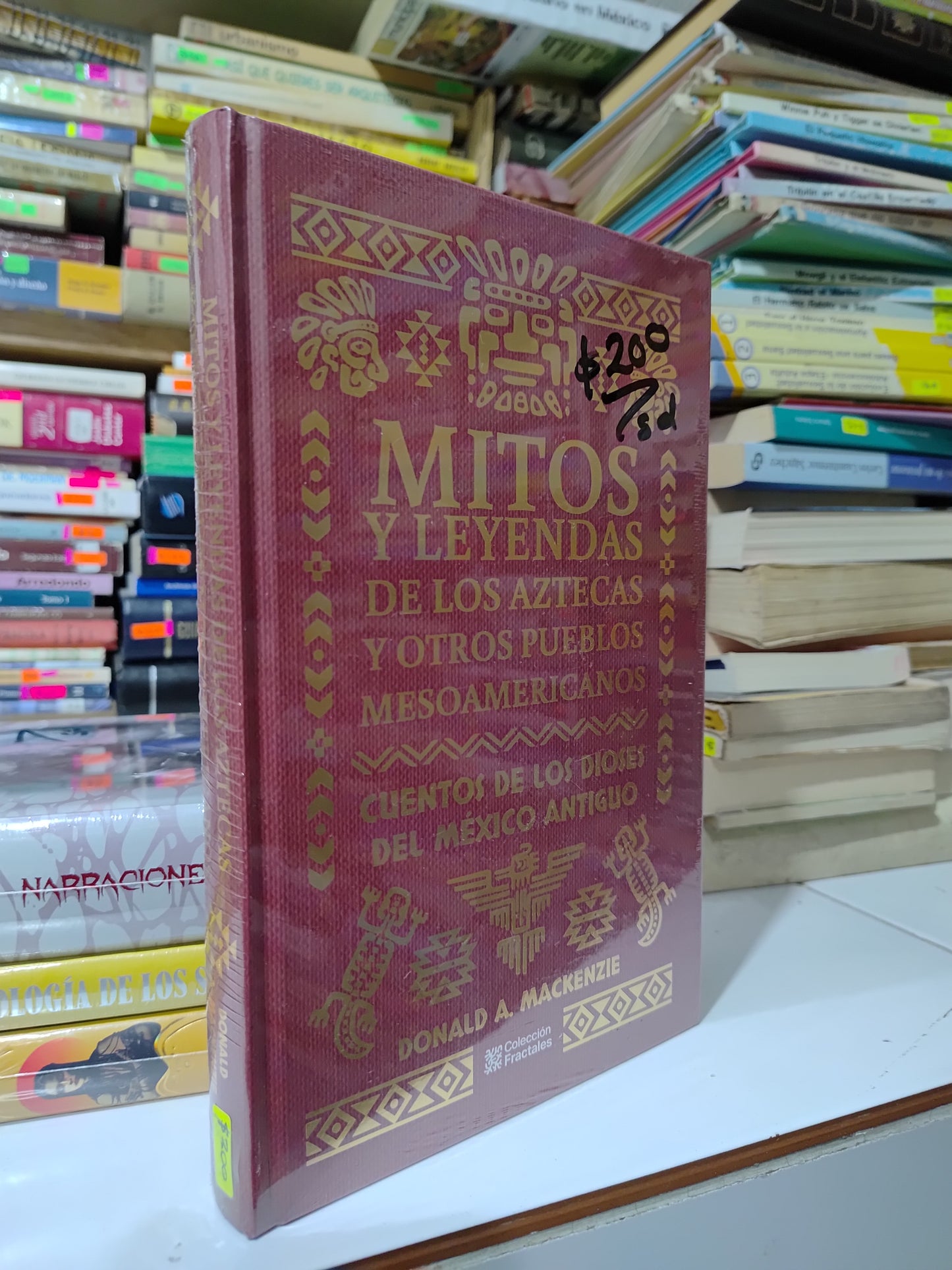 MITOS Y LEYENDAS DE LOS AZTECAS Y OTROS PUEBLOS MESOAMERICANOS POR DONALD A. MACKENZIE NUEVOS JUAREZ