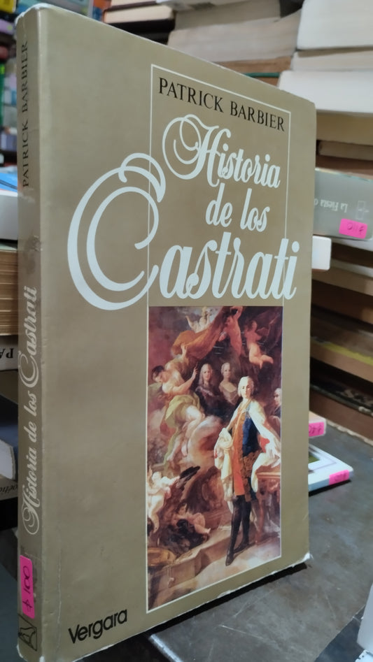 HOSTORIA DE LOS CASTRATI POR PATRICK BARBIER LIBRO USADO NOVELAS ALDAMA