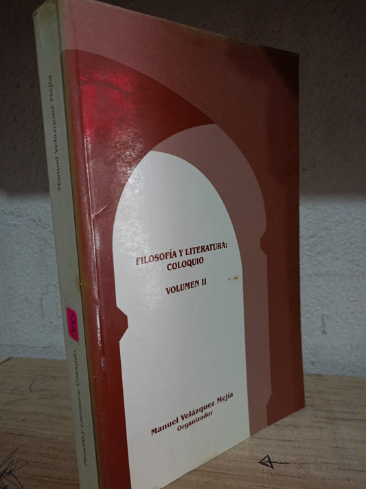FILOSOFIA Y LITERATURA COLOQUIO VOL.II POR MANUEL VELAZQUEZ MEJIA USADO FILOS LITERARIO 305