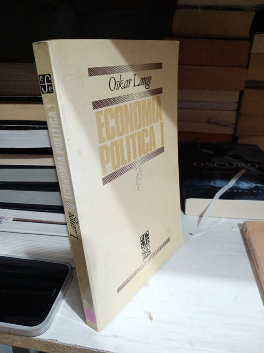 ECONOMIA POLITICA I POR OSKAR LANGE USADO ADMINISTRACION JUAREZ