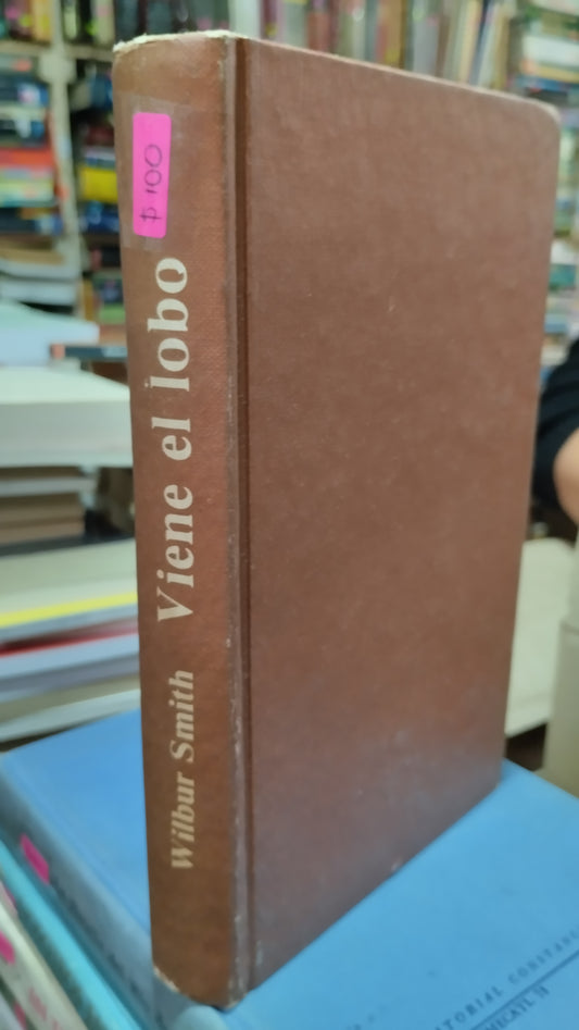 VIENE EL LOBO POR WILBUR SMITH LIBRO USADO HISTORIA ALDAMA