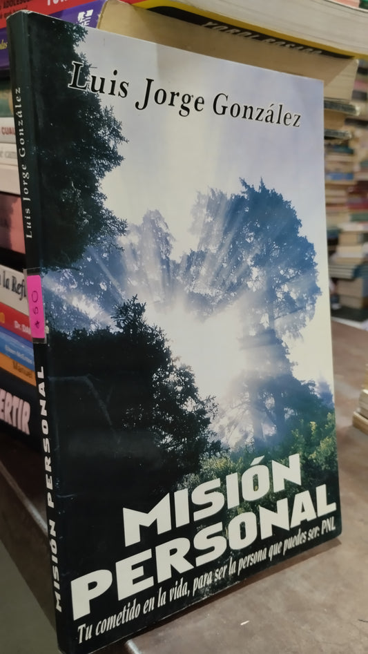 MISION PERSONAL POR LUIS JORGE GONZALEZ LIBRO USADO SUPERACION PERSONAL ALDAMA