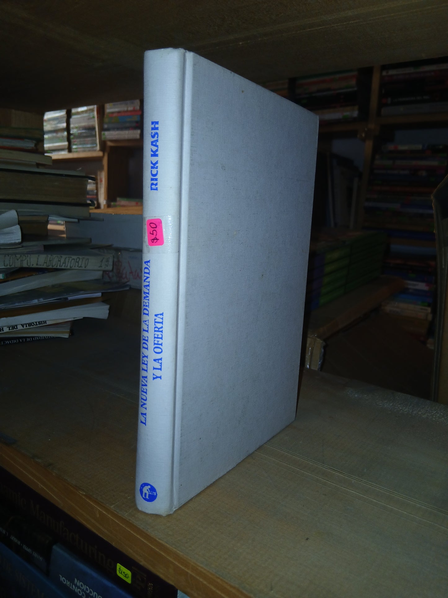LA NUEVA LEY DE LA DEMANDA Y LA OFERTA POR RICK KASH USADO ADMINISTRACIÓN LITERARIO 207