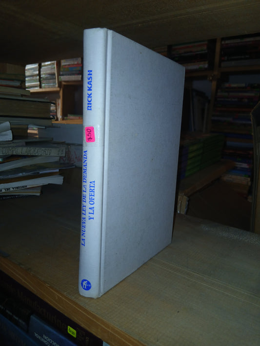 LA NUEVA LEY DE LA DEMANDA Y LA OFERTA POR RICK KASH USADO ADMINISTRACIÓN LITERARIO 207