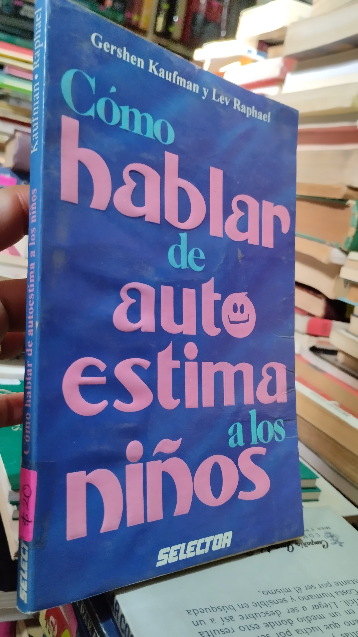COMO HABLAR DE AUTOESTIMA A LOS NIÑOS POR GERSHEN KAUFMAN LIBRO USADO SUPERACION PERSONAL ALDAMA