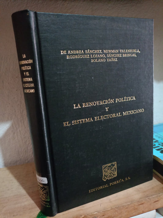 LA RENOVACION POLITICA Y EL SISTEMA ELECTORAL MEXICANO USADO DERECHO LITERARIO