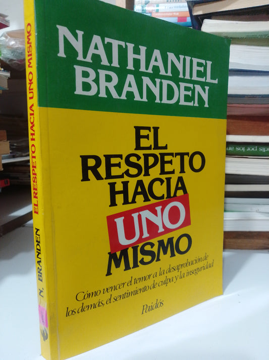 EL RESPETO HACIA UNO MISMO POR NATHANIEL BRANDET USADO SUP.PERSONAL JUAREZ