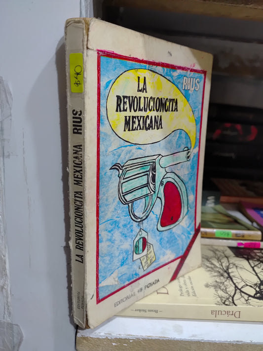 LA REVOLUCIONCITA MEXICANA POR RIUS USADO NOVELAS JUAREZ