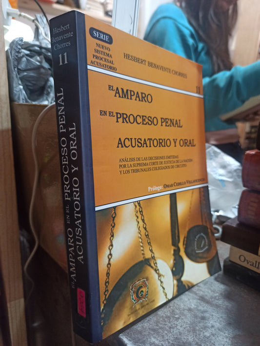EL AMPARO EN EL PROCESO PENAL ACUSATORIO Y ORAL POR OMAR CEDILLO VILLAVICENCIO USADO DERECHO ALDAMA