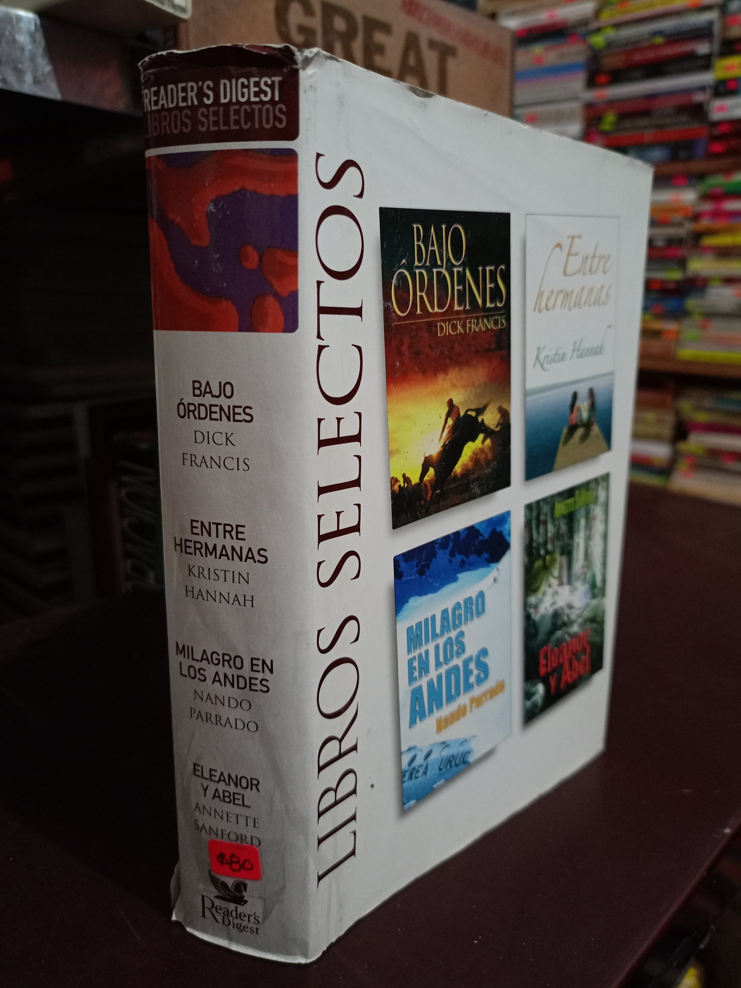 BAJO ÓRDENES DICK FRANCIS ENTRE HERMANAS KRISTIN HANNAH MILAGRO EN LOS ANDES NANDO PARRADO ELEANOR Y ABEL ANNETTE SANFORD USADO NOVELA LITERARIO 305