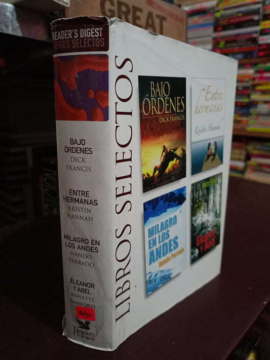 BAJO ÓRDENES DICK FRANCIS ENTRE HERMANAS KRISTIN HANNAH MILAGRO EN LOS ANDES NANDO PARRADO ELEANOR Y ABEL ANNETTE SANFORD USADO NOVELA LITERARIO 305