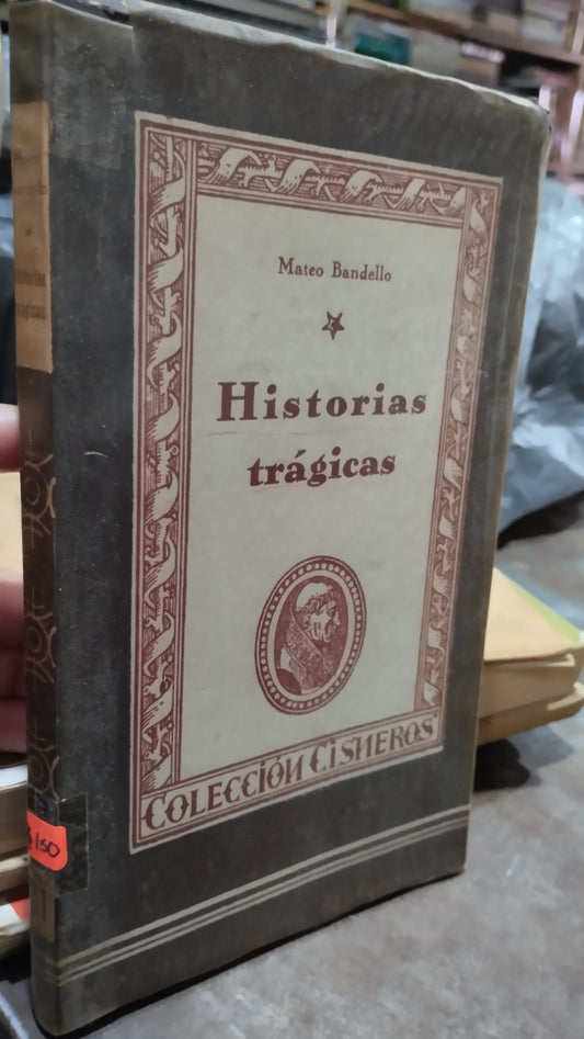 HISTORIAS TRAGICAS POR MATEO BANDELLO LIBRO USADO ANTIGUO ALDAMA